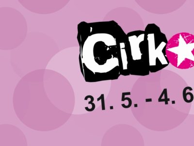 13. ročník mezinárodního festivalu nového cirkusu Cirk-UFF 31. 5. – 4. 6.
