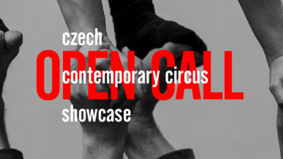 Czech Contemporary Circus Showcase Open call / do 21. 2. 2021