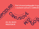 Sympozium cirkusové pedagogiky / 20. 10. 2023