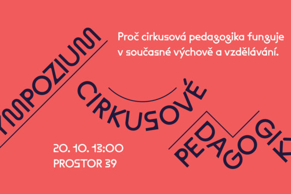 Sympozium cirkusové pedagogiky / 20. 10. 2023